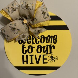 Welcome To Our Hive Hanging Sign