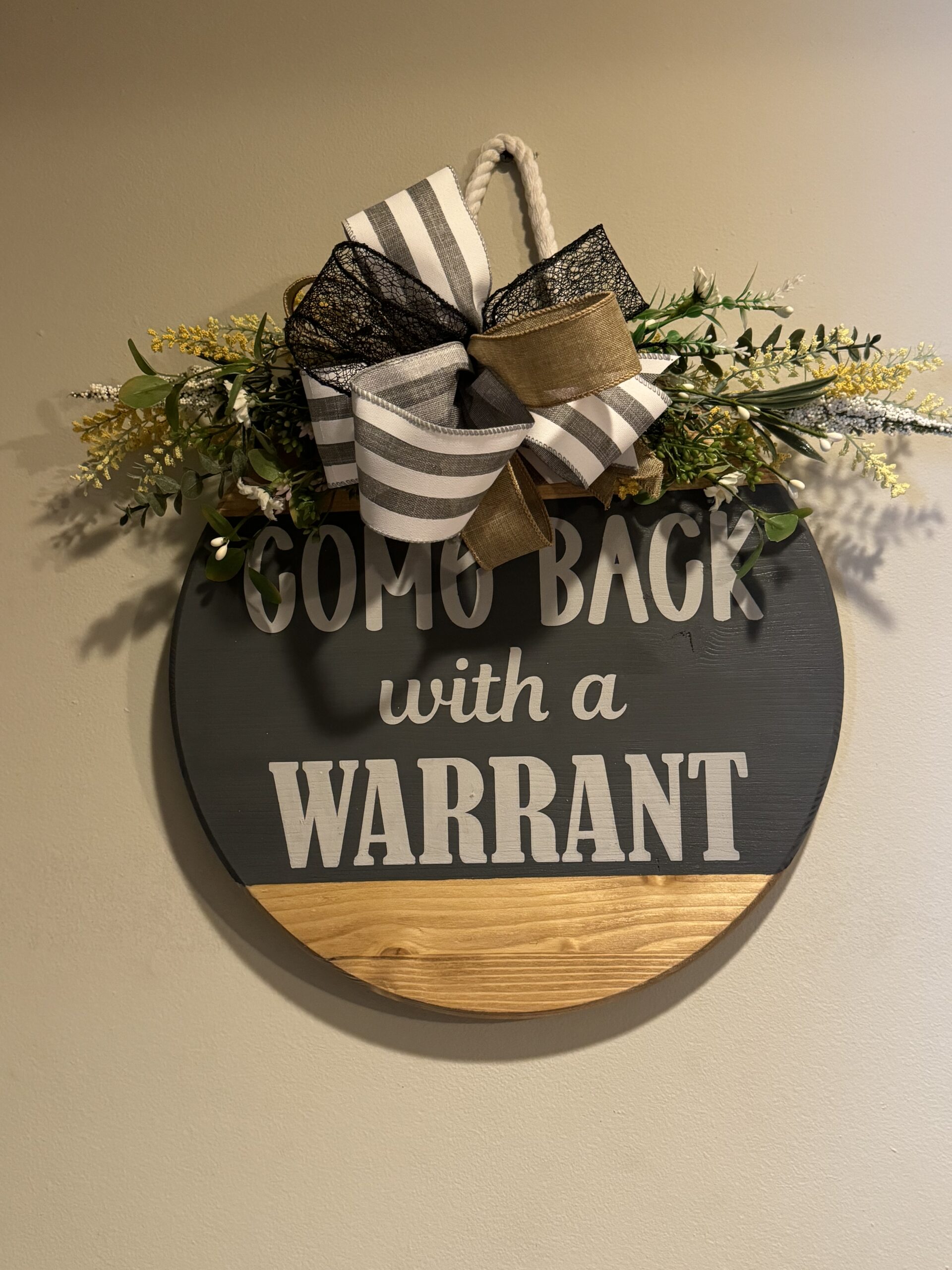 Come Back With a Warrant Hanging Door Sign