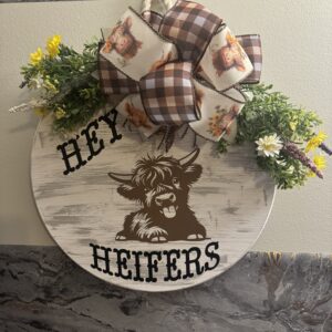 HEY HEIFERS HIGHLAND COW HANGING DOOR SIGN