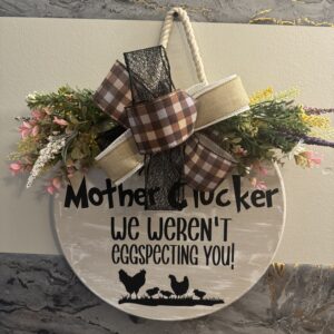 Mother Clucker Hanging Door Sign