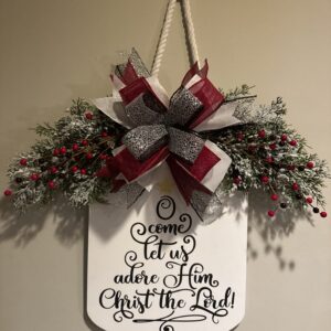 O Come Let Us Adore Him Christ The Lord Hanging Sign