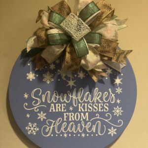Snowflakes Are Kisses From Heaven Hanging Sign