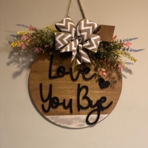 Love You Bye Hanging Sign