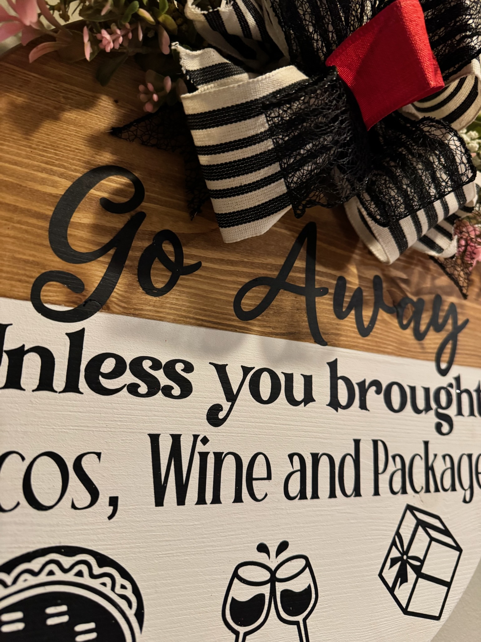 Go Away Unless You Brought Tacos Wine And Packages Hanging Sign - Image 2