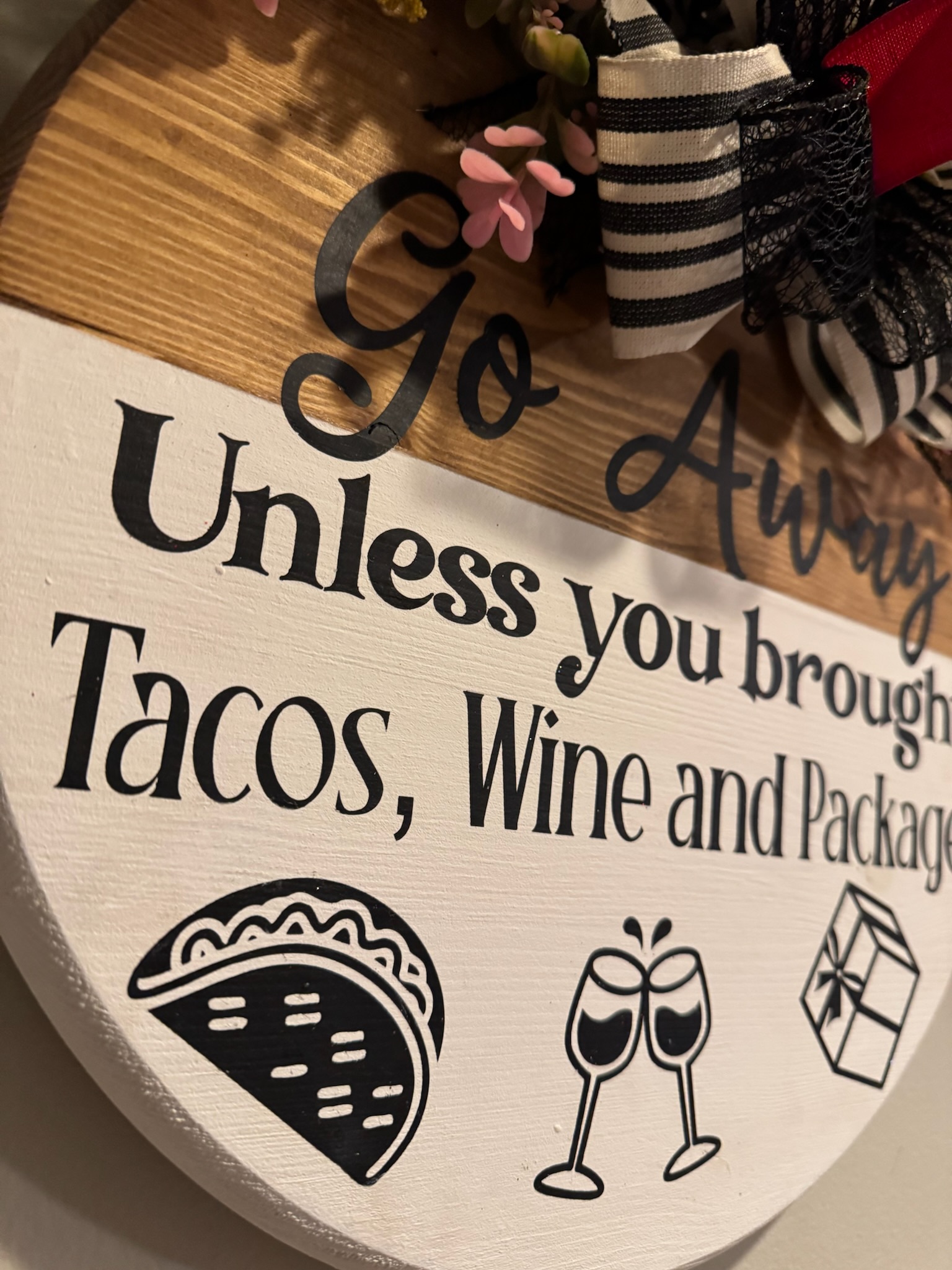 Go Away Unless You Brought Tacos Wine And Packages Hanging Sign - Image 4