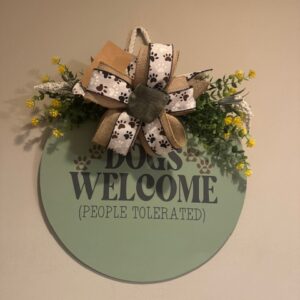 Dogs Welcome People Tolerated Hanging Sign