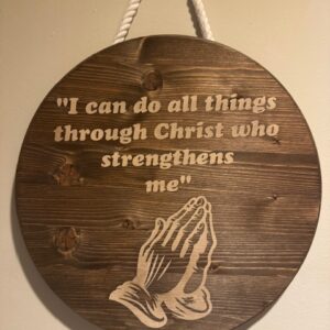 I Can Do All Things Through Christ Hanging Sign