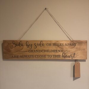 Side By Side Or Miles Apart Grandchildren Are Always Close To The Heart hanging Sign