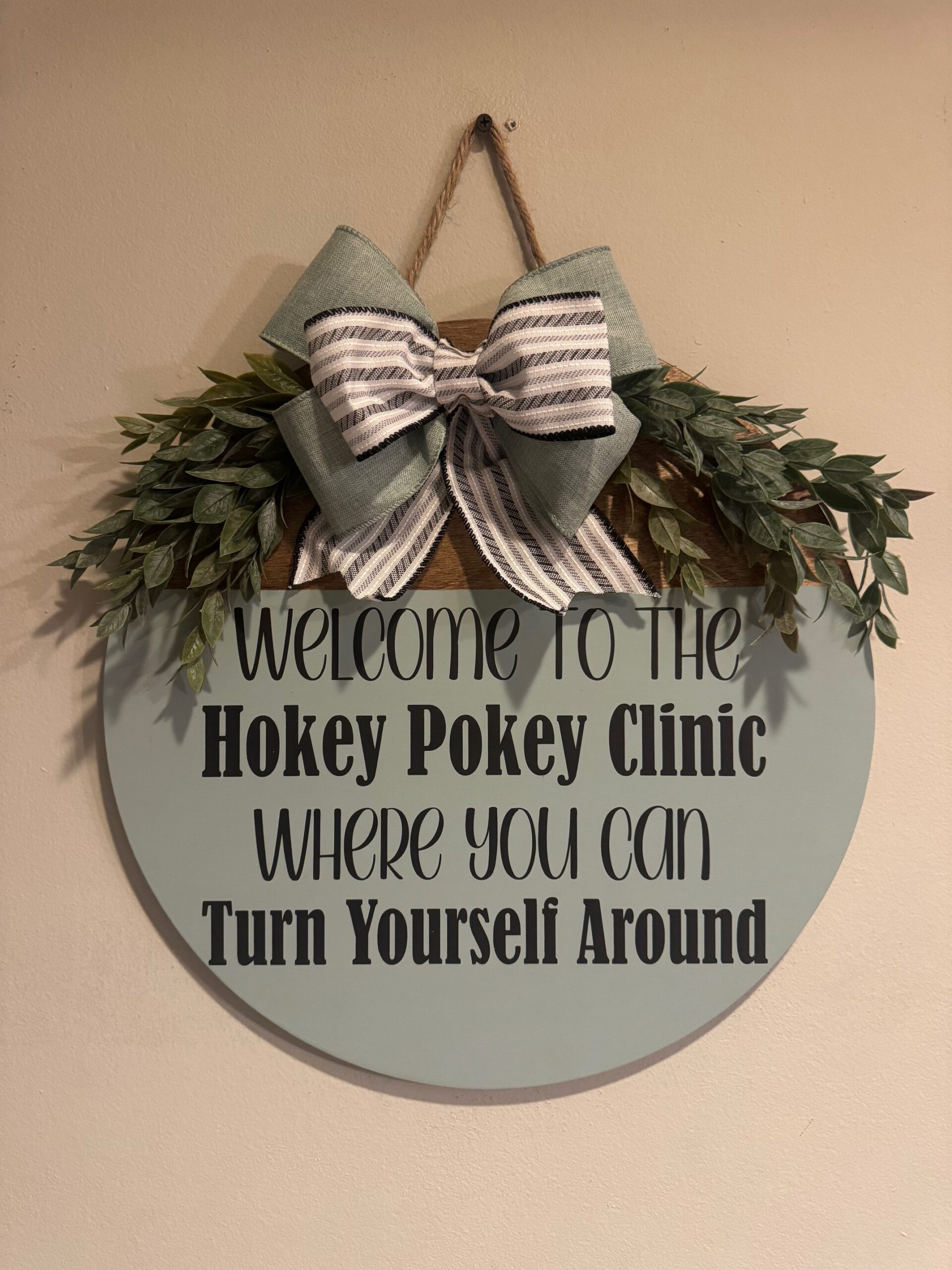 Welcome To The Hokey Pokey Clinic Where You Can Turn Yourself Around Sign